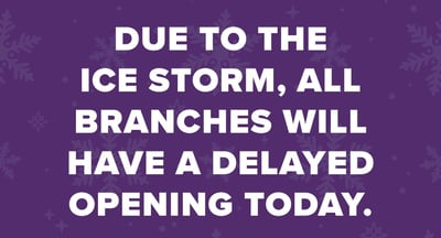 Delayed Opening Due to Ice Storm